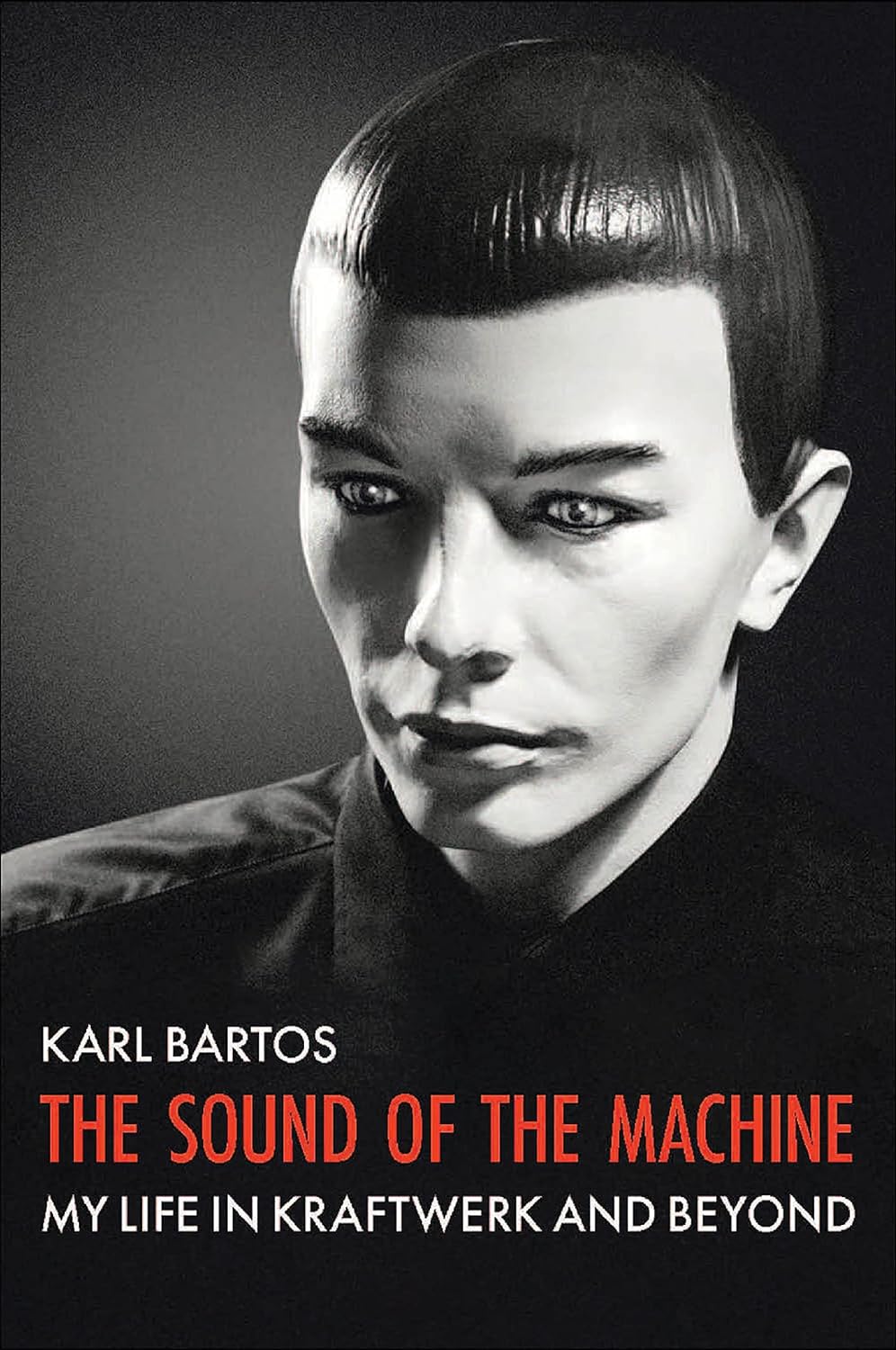 Image of Front Cover of 2534140E: Book - KARL BARTOS, Sound of the Machine: My Life in Kraftwerk and Beyond (Omnibus; , Europe 2023 Reissue, Paperback, Kraftwerk)   VG+/VG+