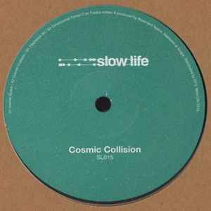 Image of Front Cover of 12" - /VG - BASEMENT SPACE, Cosmic Collision (SLOW LIFE; SL015, Germany 2018), ,  - 4416113C