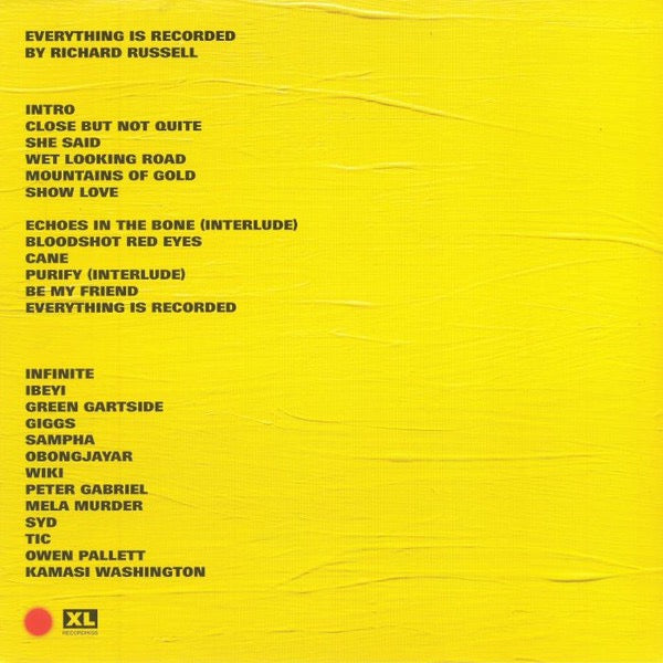 Image of Back Cover of LP - VG+/VG+ - EVERYTHING IS RECORDED (RICHARD RUSSELL), Everything Is Recorded (XL; XL883LPE, Europe 2018, Gatefold, Inner & Insert, 2 Prints, Yellow Vinyl With CD), , Richard Russell, producer on Gil Scott Heron Jamie XX "We're New Here" is Everything is Recorded. With a stunning spectrum of guests joining Russell on the album, the likes of Sampha, Giggs, Syd, Ibeyi, Damon Albarn, Obongjayar and Kamasi Washington have all offered instrumental or vocal contributions to the project. -