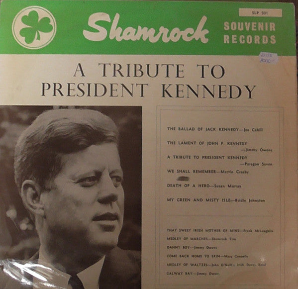 Image of Front Cover of 2824108E: LP - VARIOUS, A Tribute To President Kennedy (Shamrock Souvenir Records Green Label; SLP 501, Ireland Reissue)   VG/VG+