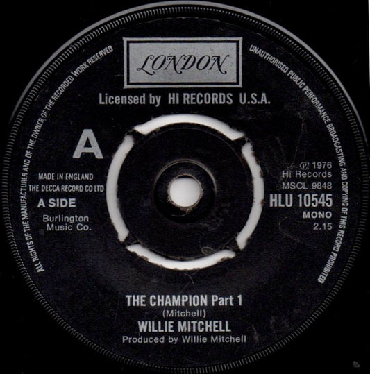 Image of Front Cover of 7" - /VG+ - WILLIE MITCHELL, The Champion (London Records; HLU 10545, UK 1976 Reissue), Lightest of marks,  - 4426154E