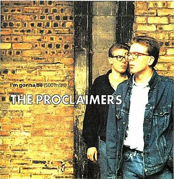 Image of Front Cover of 2814315C: 12" - THE PROCLAIMERS, I'm Gonna Be (500 Miles) (Chrysalis; CLAIM X 2, UK 1988, Picture Sleeve) Nice copy  VG+/VG+