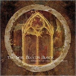 Image of Front Cover of 2914125C: LP - THE SOIL BLEEDS BLACK, Mirror Of The Middle Ages (The Fossil Dungeon; FD 009, US 2002, Limited Edition of 500) In Opened Shrinkwrap, Light Marks  VG+/VG