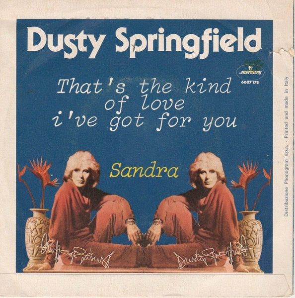 Image of Back Cover of 2914163C: 7" - DUSTY SPRINGFIELD, That's The Kind Of Love I've Got For You (Mercury; 6007 178, Italy 1978, Picture Sleeve) Some very light fogging.  VG/VG