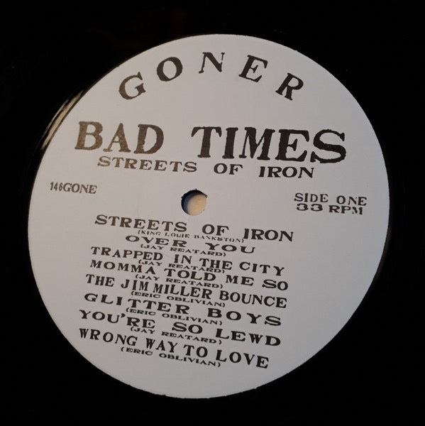 Image of Label Cover of 2914187C: LP - BAD TIMES, Streets Of Iron (Goner Records; 146Gone, US 2018 Reissue, Insert, Jay Reatard) Strong VG  VG+/VG