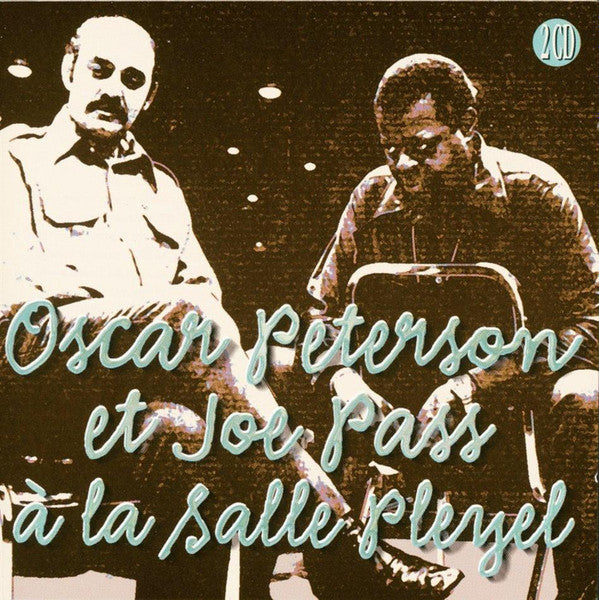 Image of Front Cover of 2xCD - VG+/VG+ - OSCAR PETERSON / JOE PASS, Oscar Peterson Et Joe Pass   La Salle Pleyel (Pablo Records; 2CD-2625-705-2, Europe 1997, Jewel Case), ,  - 2336128E
