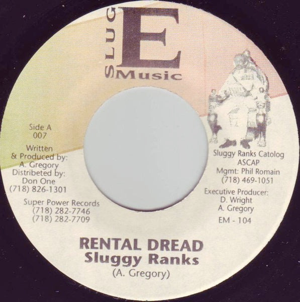 Image of Front Cover of 2914264C: 7" - SLUGGY RANKS, Rental Dread (Slug E Music; EM - 104, US 1990s) Record very dished  /VG+