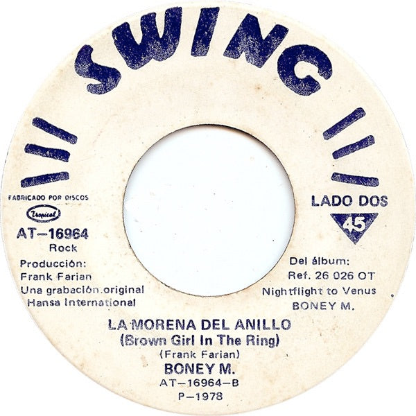 Image of Back Cover of 2914315C: 7" - BONEY M., Rios De Babilonia (Rivers Of Babylon) / La Morena Del Anillo (Brown Girl In The Ring) (Swing; AT-16964, Colombia 1978) Light stains on labels  /G+