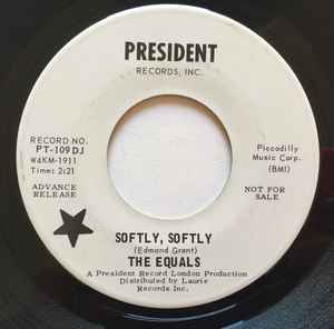 Image of Front Cover of 3014044C: 7" - THE EQUALS, Softly, Softly / Lonely Rita (President Records; PT 109, US 1968, Promo, Plain sleeve) Marks on vinyl.  /G+