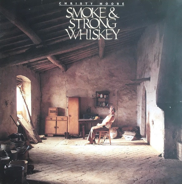 Image of Front Cover of LP - VG/VG+ - CHRISTY MOORE, Smoke & Strong Whiskey (Newberry Recording; CM0002-1, UK 1991, Inner), ,  - 2726367E