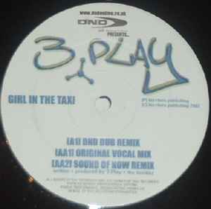 Image of Front Cover of 3024057E: 12" - 3 PLAY, Girl In The Taxi (DND Productions; DNDP 2008R, UK 2002, Stickered Plain Sleeve) Lightest of marks.  VG+/VG+