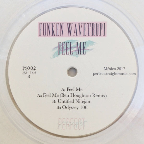 Image of Back Cover of 3014501C: 12" - FUNKEN WAVETROPI, Feel Me (Perfect Straight; PS002, Mexico 2017, Clear Vinyl)   /VG+