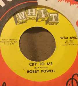 Image of Front Cover of 3054269S: 7" - BOBBY POWELL, Cry To Me / There Is Something In A Man (Whit; Whit 6903, US , Plain sleeve) Light marks only.  /VG