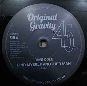 Image of Front Cover of 3054274S: 7" - RAYE COLE, Find Myself Another Man (Original Gravity; OGR869, UK 2024, Plain sleeve)   /EX