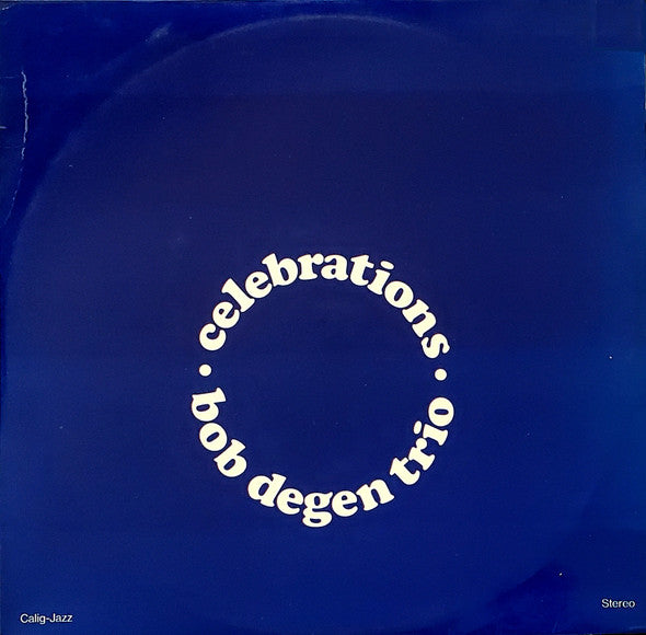 Image of Front Cover of 3124322E: LP - BOB DEGEN TRIO, Celebrations (Calig; CAL 30 602, Germany 1968, Laminated Sleeve) Strong VG++  VG/VG+