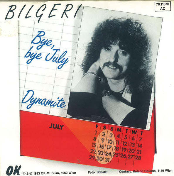 Image of Front Cover of 3254002S: 7" - BILGERI, Bye, Bye July / Dynamite (OK Musica; 76.11876, Austria 1983, Piocture sleeve) Lightest of marks.  VG+/VG+