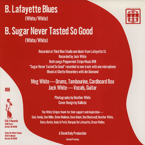 Image of Back Cover of 3324120E: 7" - THE WHITE STRIPES, Lafayette Blues / Sugar Never Tasted So Good (Italy Records; 006, US 2001 Reissue)   VG+/VG+