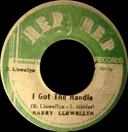 Image of Front Cover of 7" - /VG+ - BARRY LLEWELLYN, I Got The Handle (Hep Hep Records; , Jamaica 1979), A few light marks, shiny copy. Clean labels.,  - 2616424C