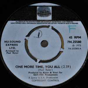 Image of Front Cover of 3354079S: 7" - NU-SOUND EXPRESS LTD., One More Time, You All/ A Rose For A Lady (Pye International; 7N.25580, UK 1972, Plain sleeve, 4 prong centre) Light hairlines.  /VG