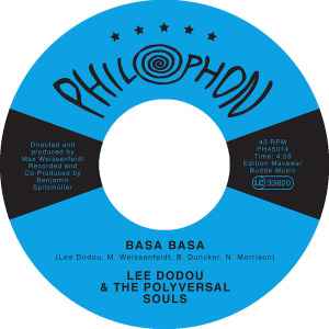 Image of Front Cover of 3354084S: 7" - LEE DODOU & THE POLYVERSAL SOULS, Basa Basa/ 	Sahara Akwantuo (Philophon; PH45014, Germany 2018, Plain sleeve) Lightest of marks.  /VG+