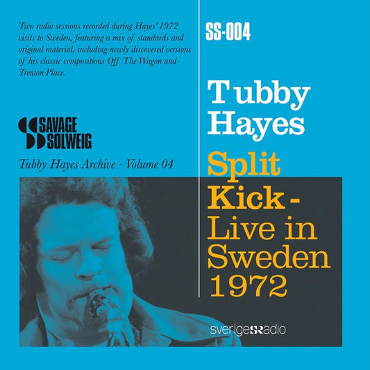 Image of Front Cover of 3314437C: CD - TUBBY HAYES, Split Kick - Live in Sweden (Tubby Hayes Archive Volume 04) (Savage Solweig; SS-004CD, UK 2016 Reissue, Jewel Case)   VG+/VG+