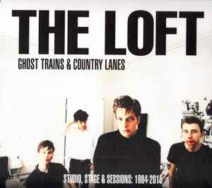 Image of Front Cover of 3434008E: 2xCD - THE LOFT, Ghost Trains & Country Lanes (Studio, Stage & Sessions: 1984-2015) (Cherry Red Records Ltd.; CDBRED839, UK & Ireland 2021, Triple Digipak, Booklet)   EX/EX