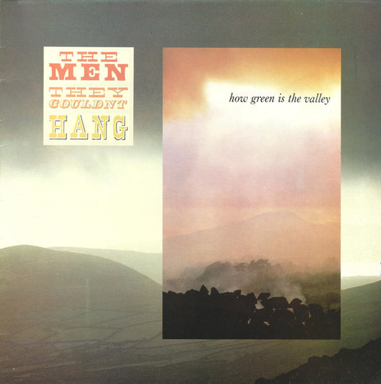 Image of Front Cover of 3414139C: LP - THE MEN THEY COULDN'T HANG, How Green Is The Valley (MCA Blue Rainbow; MCF 3337, UK 1986, Inner, Band Logo Labels)   VG+/VG