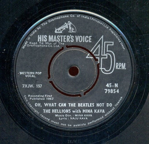 Image of Front Cover of 3454055S: 7" - THE HELLIONS WITH MINA KAVA / PURVEEN VACHHA WITH MINA KAVA & HIS MUSIC MAKERS, Oh, What Can The Beatles Not Do / I Will Never, Cha Cha With You (His Master's Voice; 45-N 79854, India 1967, Company Sleeve, Push Out Centre) Plays VG - Some Surface Noise  /G+