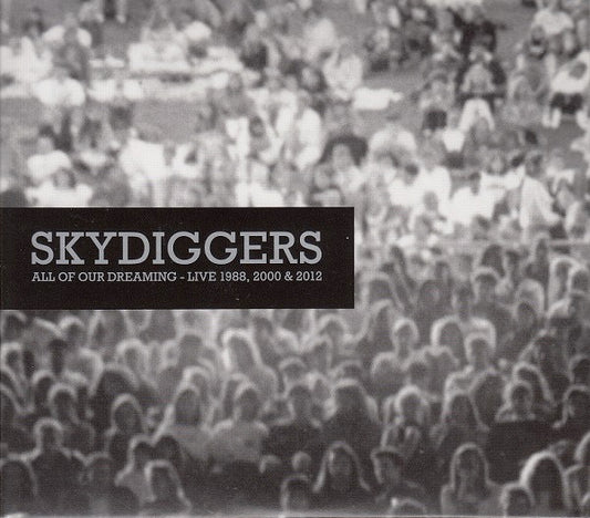 Image of Front Cover of 3434149E: 2xCD - SKYDIGGERS, All Of Our Dreaming - Live 1988, 2000 & 2012 (Latent Recordings; LATEXCD40, Canada 2013, Double Gatefold, Inner, Signed)   EX/EX