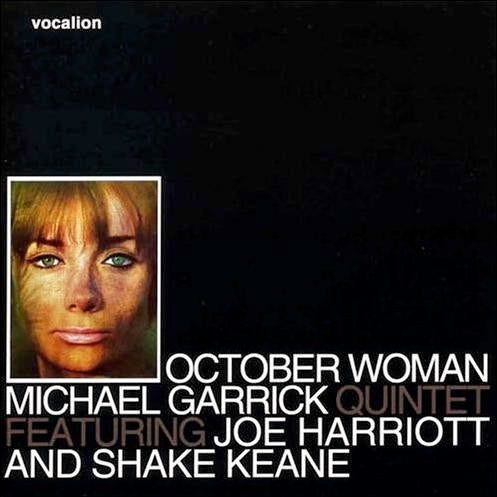 Image of Front Cover of 3514157C: CD - MICHAEL GARRICK QUINTET FEATURING JOE HARRIOTT AND SHAKE KEANE, October Woman (Vocalion; CDSML 8413, UK 2005, Jewel Case)   VG+/VG+