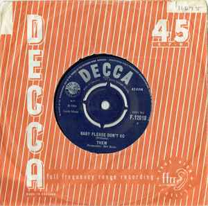 Image of Front Cover of 3514144C: 7" - THEM, Baby Please Don't Go / Gloria (Decca; F.12018, UK 1964, Company Sleeve, "S" Below Label Cat. Number) Writing on sleeve.  VG/VG