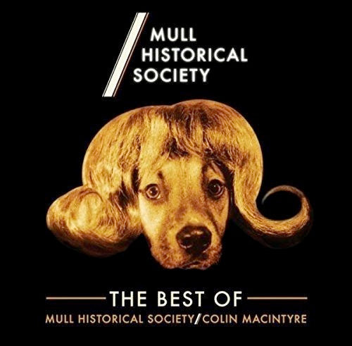 Image of Front Cover of 3514291C: CD - MULL HISTORICAL SOCIETY, The Best Of Mull Historical Society / Colin MacIntyre (Xtra Mile Recordings; XMR0104CD, UK & Europe 2015, Jewel Case)   VG+/VG+