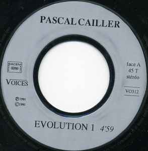 Image of Label of 3554160S: 7" - P. CAILLER, Evasion (Voices; VO312, France 1991, Picture sleeve) Light marks.  VG+/VG+