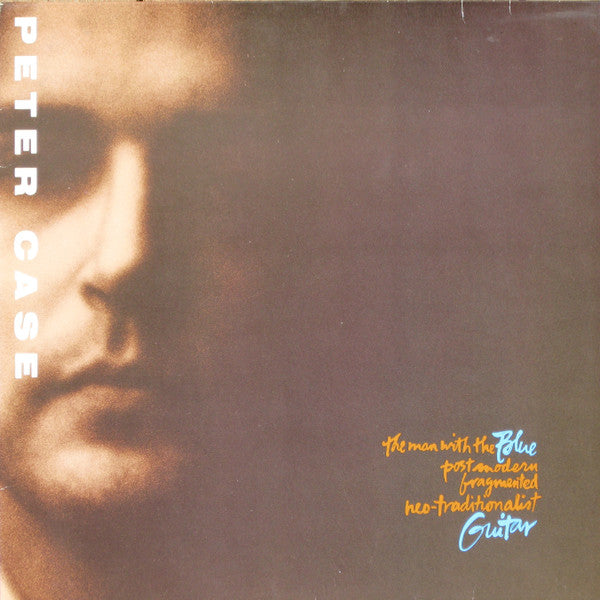 Image of Front Cover of 3514342C: LP - PETER CASE, The Man With The Blue Postmodern Fragmented Neo-Traditionalist Guitar (Geffen Records; 924 238-1, Europe 1989, Inner) Small sticker damage.  VG/VG+