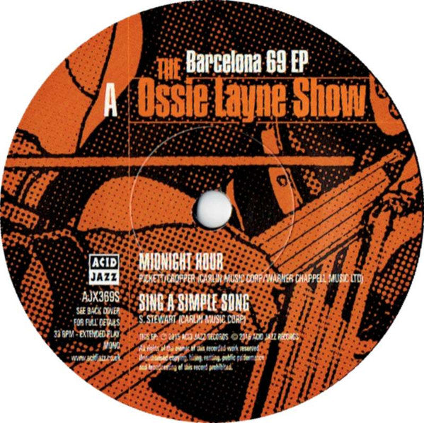 Image of Label of 3524544E: 7" EP - THE OSSIE LAYNE SHOW, Barcelona 69 EP (Acid Jazz ; AJX369S, UK 2015, Flipback Sleeve, Mono)   EX/EX