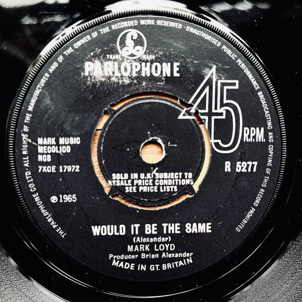 Image of Back Cover of 3524531E: 7" - MARK LOYD, I Keep Thinking About You / Will It Be The Same (Parlophone; R 5277, UK 1965, Earlier Parlophone  Sleeve) No Centre  VG/VG