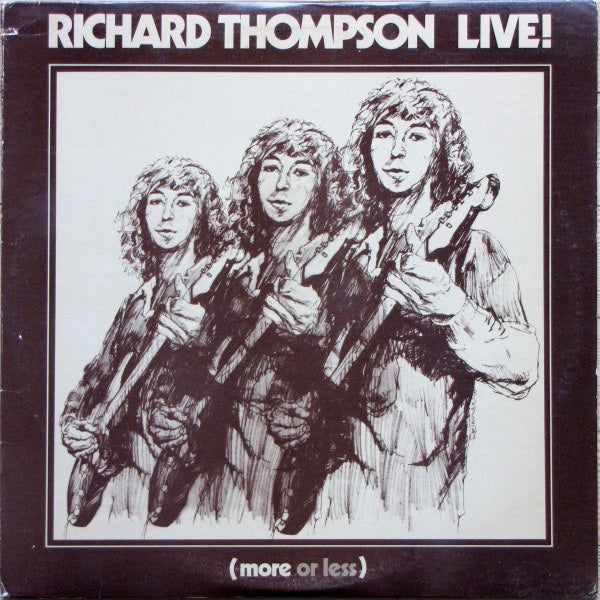 Image of Front Cover of 3614009C: 2xLP - RICHARD THOMPSON, Richard Thompson Live (More Or Less) (Island Records; ISLA 9421, US 1976, Black Inners, Pitman Pressing) Light marks only, One heavier surface mark on A side, Sleeve has some edge wear  VG/VG