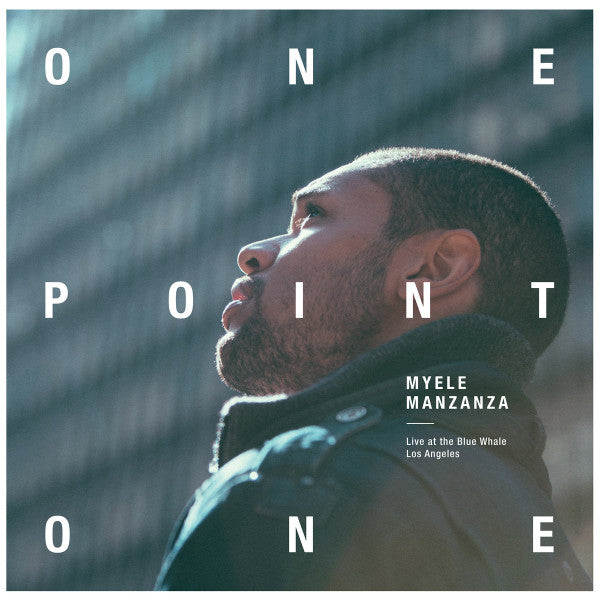 Image of Front Cover of 3624124E: LP - MYELE MANZANZA, OnePointOne (Live At The Blue Whale) (First Word Records; FW154, UK 2016, Picture Sleeve, Inner) Small Split Seam  VG/VG+