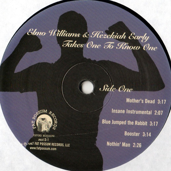 Image of Label of 3614093C: LP - ELMO WILLIAMS & HEZEKIAH EARLY, Takes One To Know One (Fat Possum Records; 80313-1, US 2000s Reissue) Still In Shrinkwrap  EX/VG+