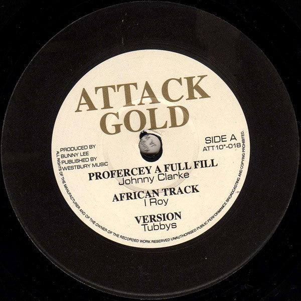 Image of Front Cover of 3624333E: 10" - JOHNNY CLARKE, Profercey A Full Fill / Ten To One (Attack Gold; ATT10"-018, UK 1990s)   /VG