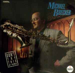 Image of Front Cover of LP - VG/VG+ - MICHAEL BRECKER, Don't Try This At Home (Impulse!; MCA-42229, US 1988), Bumped and worn corners and edges on sleeve; creasing too,  - 4316707C