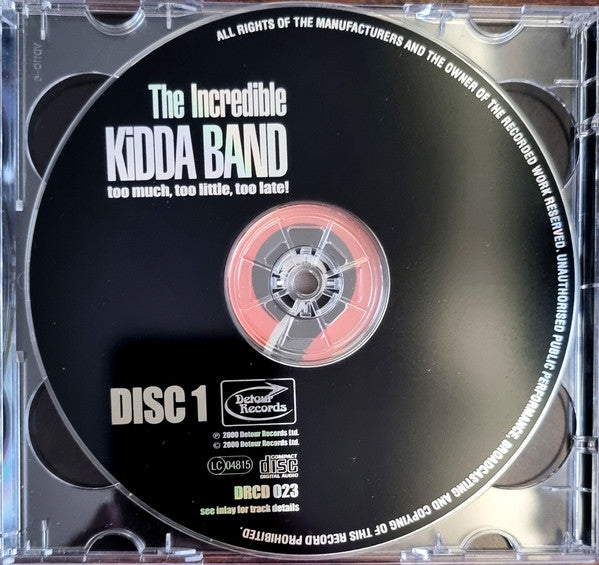 Image of Label of 3254095S: 2xCD - THE INCREDIBLE KIDDA BAND, Too Much, Too Little, Too Late! (Detour Records; DRCD 023, UK 2000)   VG+/VG+