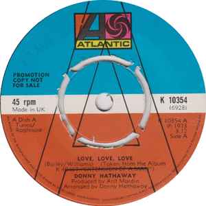 Image of Front Cover of 7" - /VG+ - DONNY HATHAWAY, Love, Love, Love / Someday We'll All Be Free (Atlantic; K 10354, UK 1973, Plain sleeve, 4 prong centre), Large centre hole.,  - 2556077S