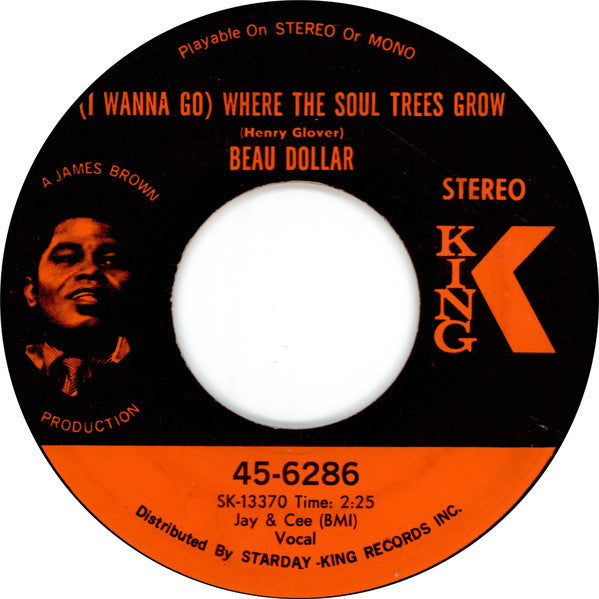 Image of Front Cover of 3714064C: 7" - BEAU DOLLAR, (I Wanna Go) Where The Soul Trees Grow / Who Knows (King Records; 45-6286, US 1970, Company sleeve) Light marks.Writing on company sleveve.  VG/VG