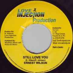 Image of Front Cover of 3754025S: 7" - ERNEST WILSON, Still Love You / Instrumental (Love Injection Production; 2133, Jamaica 2007, Plain sleeve) Light marks & light pressing dents.  /VG+