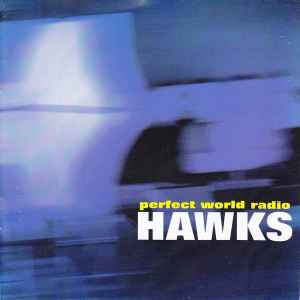 Image of Front Cover of 3734108E: CD - HAWKS, Perfect World Radio (Not Lame Archives; NLA008, US 2003, Jewel Case)   EX/EX