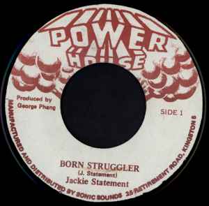 Image of Front Cover of 3754110S: 7" - JACKIE STATEMENT, Born Struggler (Power House; none, Jamaica 1985, Plain sleeve) Lightest of marks.  /VG+