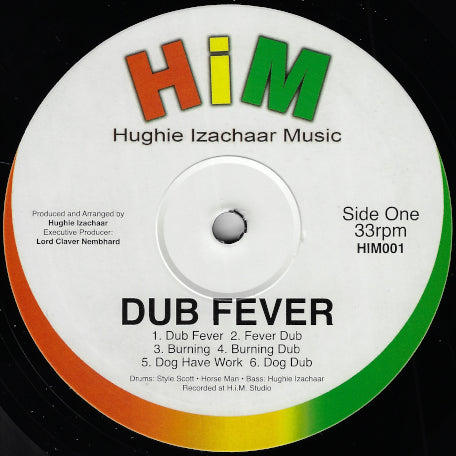 Image of Label of 3744369S: LP - HUGHIE IZACHAAR, Dub Fever (Hughie Izachaar Music; HIM001, UK 2023) Strong VG+ copy.  VG+/VG+