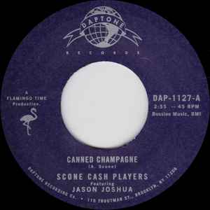 Image of Front Cover of 3754120S: 7" - SCONE CASH PLAYERS, Canned Champagne (Daptone Records; DAP-1127, US 2019, Plain sleeve)   /EX