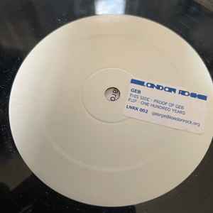 Image of Front Cover of 12" - /G+ - GEB, Proof of Geb (London Rock; LNRK 002, UK , Stickered White Label), Lots of hairlines and storage marks. Black marker on label,, A		Proof of GebB		One Hundred Years - 5115424C